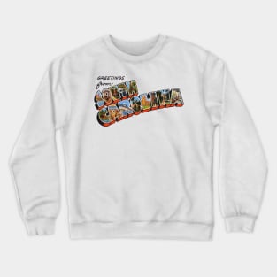 Greetings from South Carolina Crewneck Sweatshirt